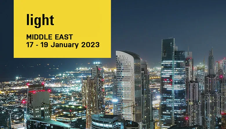 We will also see you in January 2023 at Light Middle East, DUBAI